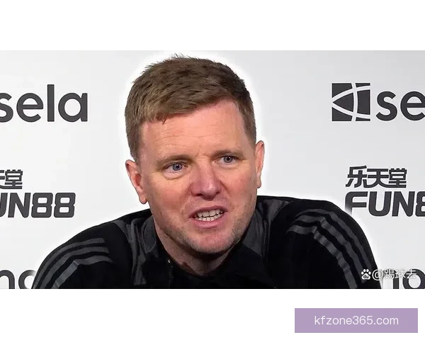 埃迪豪称特里皮尔领导力改变纽卡发展轨迹对球队至关重要